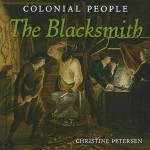 Colonial People: The Blacksmith - Christine Petersen