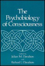 Psychobiology of Consciousness - Richard Davidson