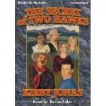 The Secret of Two Hawks - Kirby Jonas, Kevin Foley