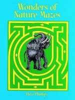 Wonders of Nature Mazes - Dave Phillips