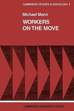 Workers on the Move - Michael Mann