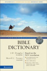 New International Bible Dictionary: Based on the NIV - F.F. Bruce