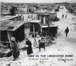 Life In The Liberated Zone - David Lurie, Rian Malan