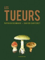 Les Tueurs - Patrick Reumaux, Xavier Carteret, Pierre Arthur Moreau