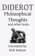 Philosophical Thoughts - Denis Diderot, Kirk Watson