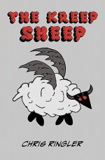 The Kreep Sheep: A Grim Fairy Tale - Chris Ringler