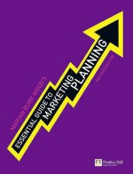 Essential Guide to Marketing Planning - Marian Burk Wood