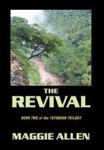 The Revival: Book Two of the Totoboan Trilogy - Maggie Allen