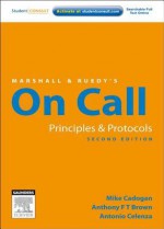 Marshall & Ruedy's on Call: Principles & Protocols: Australian Version - Anthony F.T. Brown, Mike Cadogan, Tony Celenza