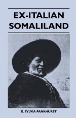 Ex-Italian Somaliland - Estelle Sylvia Pankhurst