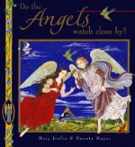 Do the Angels Watch Close By? - Mary Joslin, Danuta Mayer