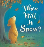 When Will It Snow? - Kathryn White, Alison Edgson