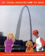 St. Louis Architecture for Kids - Lee Ann Sandweiss, Gen Obata, Phyllis Harris