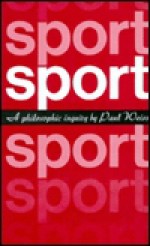 Sport: A Philosophical Inquiry - Paul Weiss