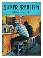 Super Realism - Edward Lucie-Smith