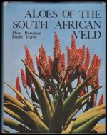 Aloes of the South African Veld - Hans Bornman, David Hardy