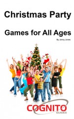 Christmas Party Games - For All Ages (Cognito Guides) - Jenny Jones