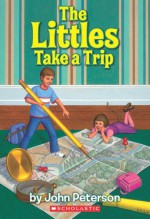 The Littles Take A Trip - John Lawrence Peterson