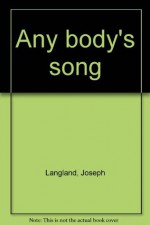 Any Body's Song - Joseph Langland