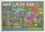 What's in the Dark? - Carl Memling, John E. Johnson