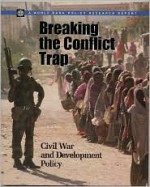 Breaking the Conflict Trap: Civil War and Development Policy (Policy Research Reports) - Paul Collier