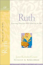 Ruth: Trusting That God Will Provide for You - Judith Couchman, Janet Kobobel Grant