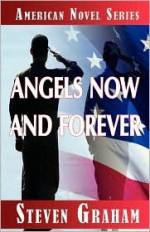 Angels Now and Forever - Steven Graham, 1st World Library, 1st World Publishing