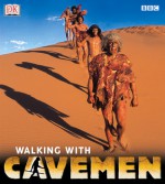 Walking with Cavemen - John Lynch, Louise Barrett