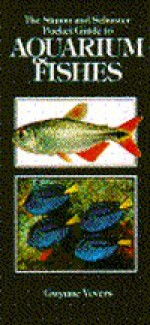 The Simon and Schuster Pocket Guide to Aquarium Fishes (A Fireside book) - Gwynne Vevers