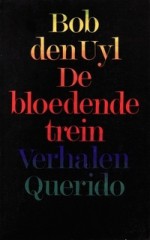 De bloedende trein - Bob den Uyl