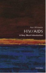 HIV/AIDS: A Very Short Introduction - Alan Whiteside