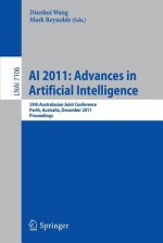 AI 2011: Advances in Artificial Intelligence: 24th Australasian Joint Conference, Perth, Australia, December 5-8, 2011, Proceedings - Dianhui Wang, Mark Reynolds