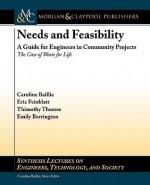 Needs and Feasibility: A Guide for Engineers in Community Projects: The Case of Waste for Life - Caroline Baillie, Eric Feinblatt