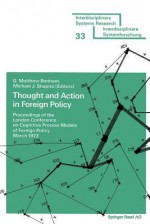 Thought And Action In Foreign Policy: Proceedings Of The London Conference On Cognitive Process Models Of Foreign Policy, March 1973 - BOHAM, Shapiro, G. Matthew Bonham