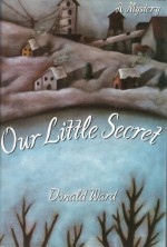 Our Little Secret - Donald Ward