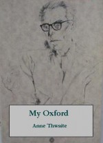 My Oxford - Ann Thwaite