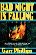 Bad Night Is Falling - Gary Phillips