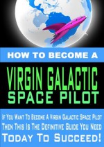 How To Become A Space Pilot (Space Pilot Training) - Robert Stone