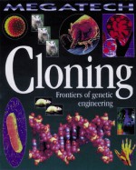 Cloning: Frontiers of Genetic Engineering - David Jefferis