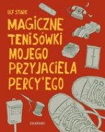 Magiczne tenisówki mojego przyjaciela Percy'ego - Katarzyna Skalska, Ulf Stark, Magdalena Kucharska