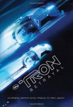 Tron: Betrayal. An Original Graphic Novel Prequel to Tron: Legacy #2-2 - Jai Nitz, Andie Tong