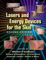 Lasers and Energy Devices for the Skin - Mitchel P. Goldman, Richard Fitzpatrick, Victor Ross