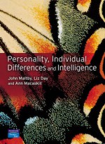 Personality, Individual Differences and Intelligence - John Maltby, Liz Day