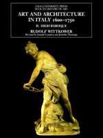 Art and Architecture in Italy, 1600-1750: Volume 2: The High Baroque 1625-1675 - Rudolf Wittkower