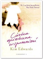 Córka opiekuna wspomnień - Kim Edwards, Agnieszka Lipska-Nakoniecznik