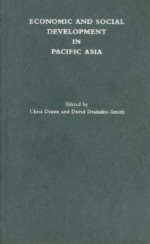 Economic and Social Development in Pacific Asia - Chris Dixon, David Drakakis-Smith