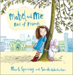 Mabel and Me Best of Friends - Mark Sperring, Sarah Warburton