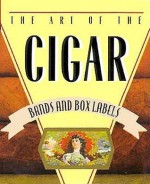 The Art Of The Cigar (Tiny Tomes) - Diane Stevenson