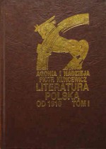 Agonia i nadzieja. Literatura polska od 1918 - tom I - Piotr Kuncewicz