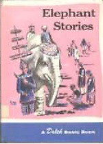 Elephant Stories (A Dolch classic basic reading book) - Edward W. Dolch, Marguerite P. Dolch